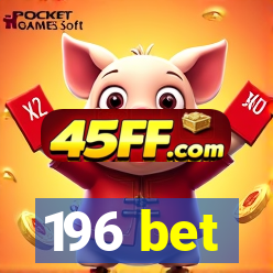 196 bet
